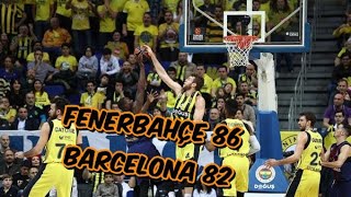 Fenerbahçe 86 - 82 Barcelona ( özet ) Fenerbahçe rakip tanımıyor