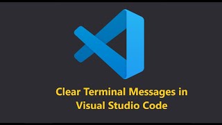 Clear Terminal Messages in Visual Studio Code
