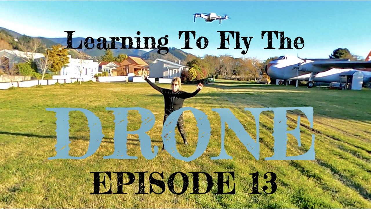 Learning How To Fly A Drone - Episode 13