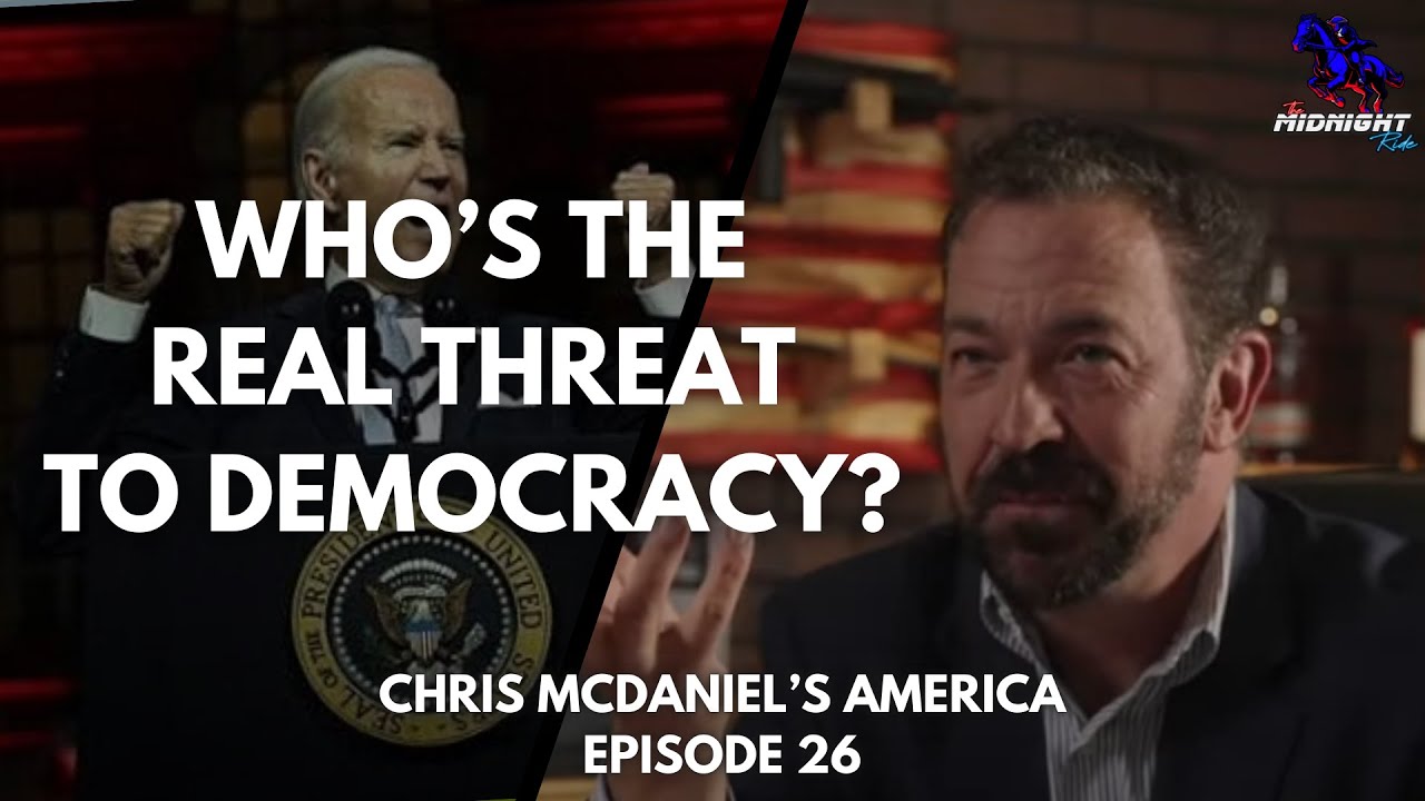 Who is the Real Threat to Democracy? | "Chris McDaniel's America" (Ep ...