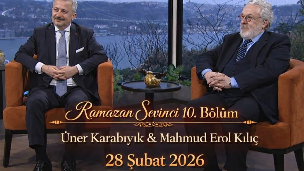 Ramazan Sevinci 10. Bölüm | Üner Karabıyık & Mahmud Erol Kılıç (28 Şubat 2026)