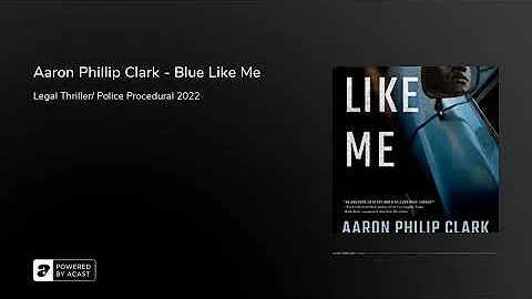 Aaron Phillip Clark - Blue Like Me