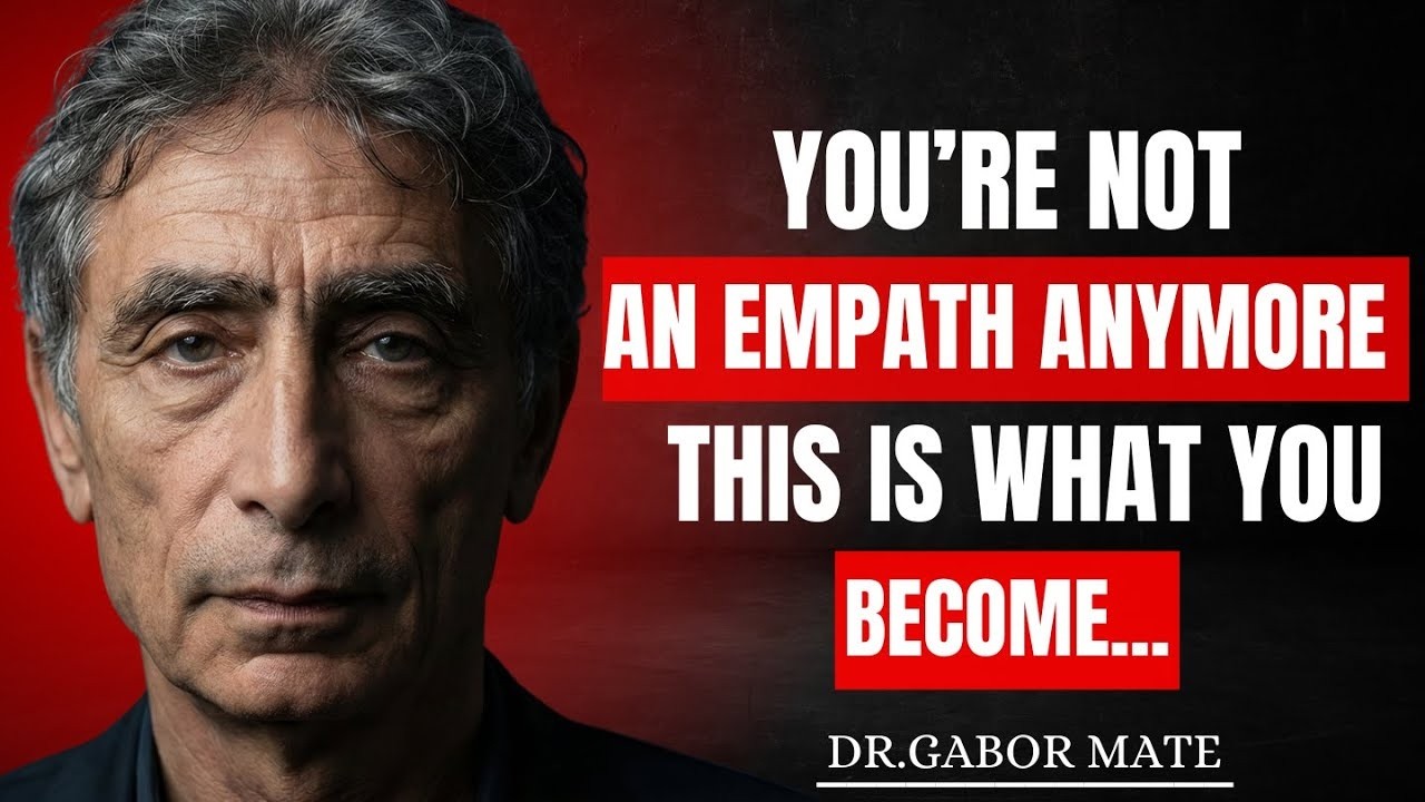 What A Healed Empath Actually Becomes Not what you Think || DR. GABOR MATÉ BEST SPEECH ||