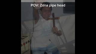 POV: Zone Pipe Head