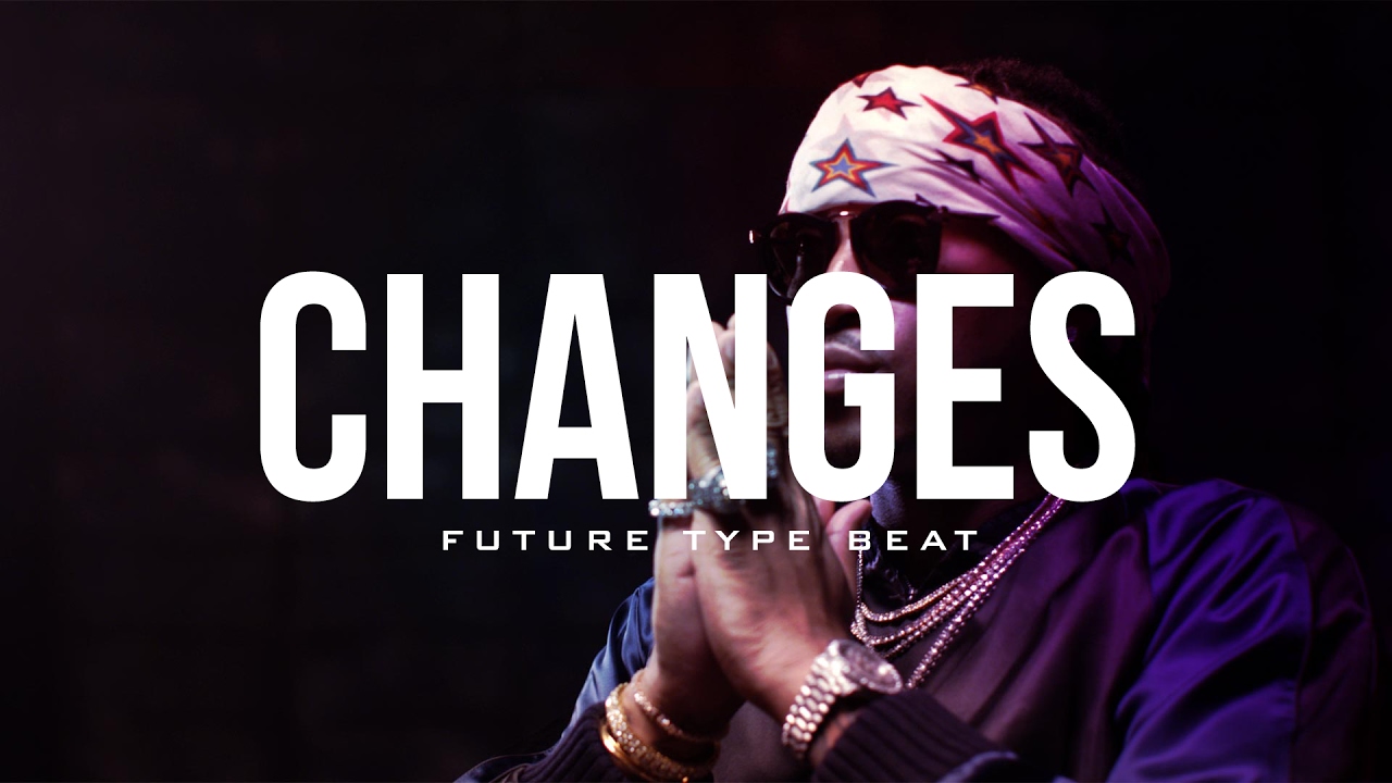 Future Type Beat "CHANGES" [Prod. By ZachOnTheTrack]