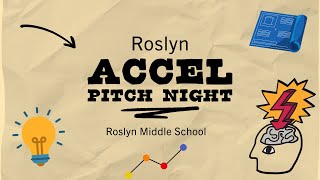 5/21/2025 -  ACCEL Pitch Night-Roslyn Middle School