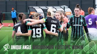 Celtic TV Unique Angle | Boroughmuir Thistle 0-5 Celtic FC Women