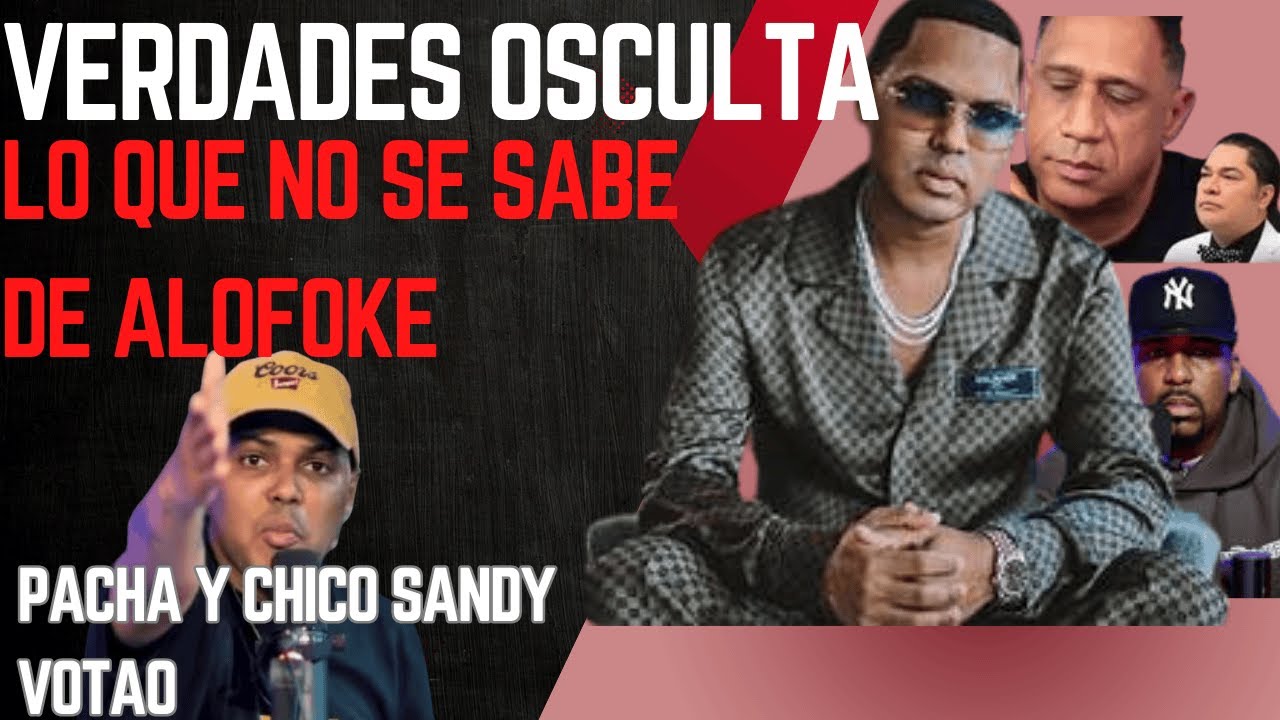 ALOFOKE ES EL MAS ESTRATEGICO PERO HAY UN MIEDO OSCULTO QUE NO SE ATREVE ENFRENTAR.