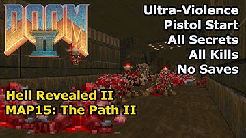 Doom II: Hell Revealed II - MAP15: The Path II (Ultra-Violence 100%)