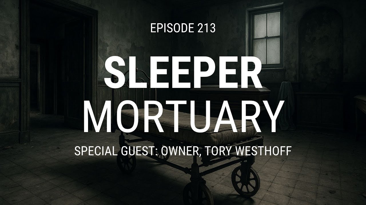 The Haunted History of Sleeper Mortuary with Tory Westhoff