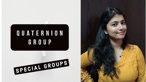 Quaternion Group | MSc, DU, ISI, BHU, IIT JAM, BSc(H), CSIR NET