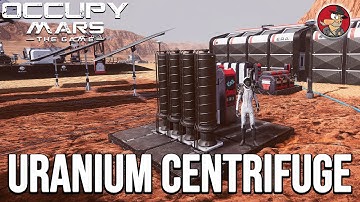 Building an Uranium Centrifuge in Occupy Mars the Game