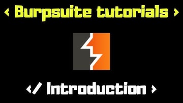 Burpsuite Tutorials - Introduction