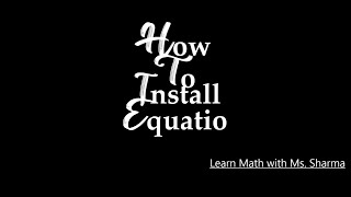 How to Install Equatio