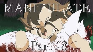 Manipulate//Longtail and Stonefur MAP// Part 18 (blood warning)