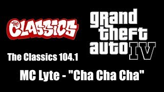 GTA IV (GTA 4) - The Classics 104.1 | MC Lyte - "Cha Cha Cha"