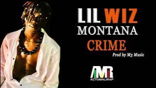 Lil Wiz Montana Crime