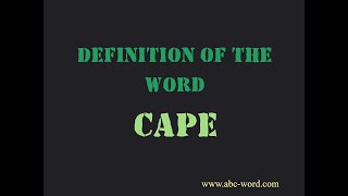Definition of the word Cape