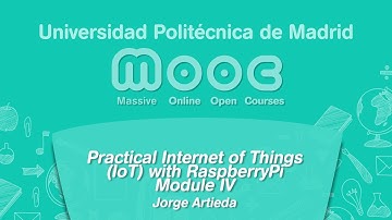 MOOC Practical Internet of Things (IoT) with RaspberryPi: Module IV