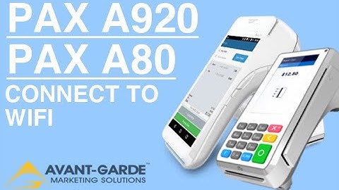 PAX A80 & PAX A920   Connect To WiFi