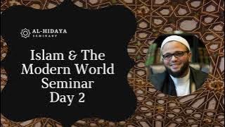Modern World Seminar, Part 2, With Shaykh Yasir Fahmy