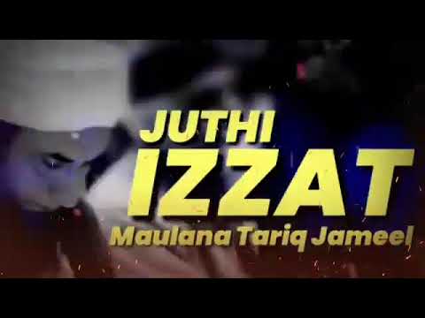 juthi-izzat❣️heart-touching-islamic-whatsapp-status-||-molana-tariq-jameel-quotes