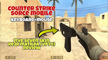 Counter strike source mobile - review skin five seven terbaru keyboard+mouse - @achikgameplay