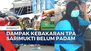 Kebakaran TPA Sarimukti Tak Kunjung Padam, Ratusan Warga Terserang ISPA dan Sampah Menumpuk