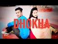 Dhokha song  arijit singh  khushalii kumar  album song harsh singh  dhokha