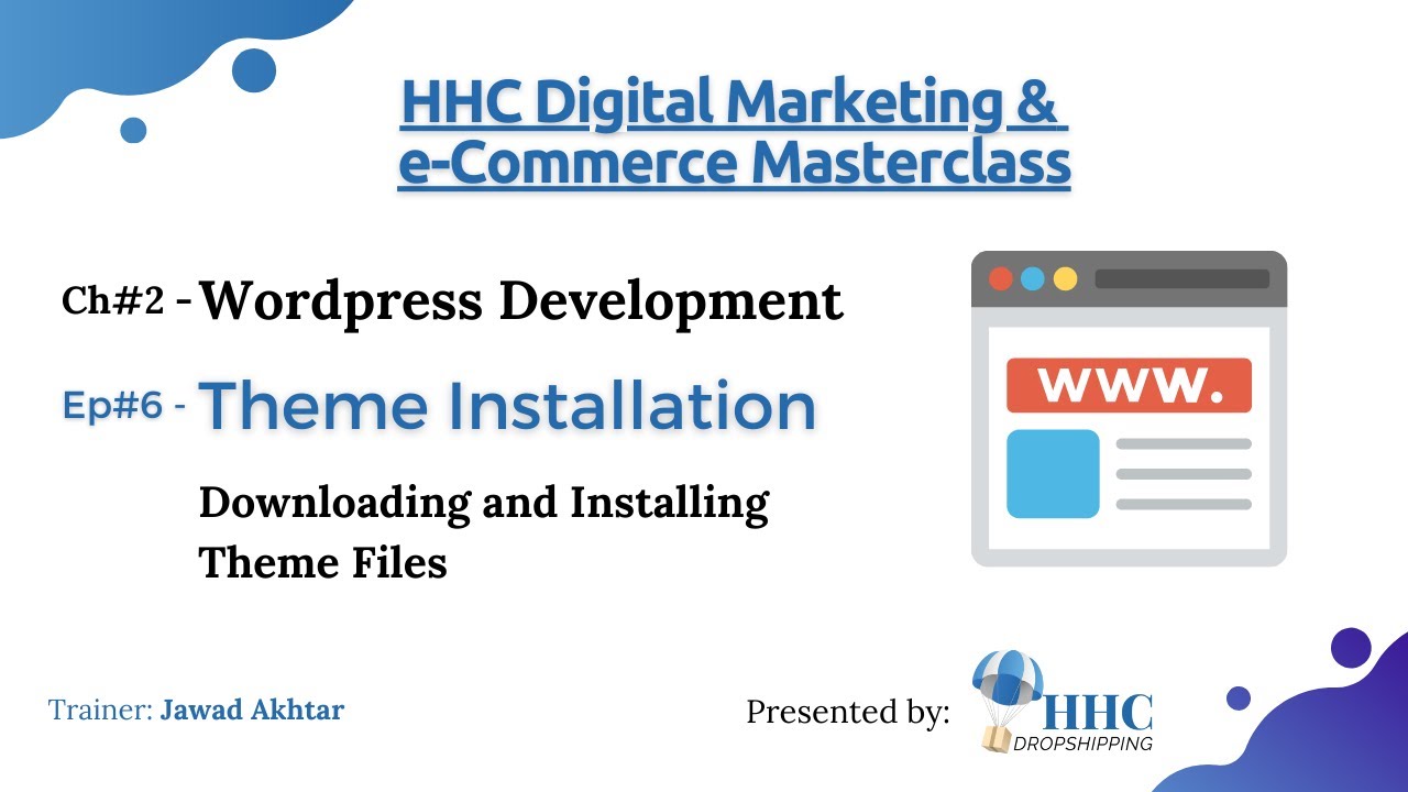 CH2 - EP06 - Theme Installation - Wordpress Development - YouTube