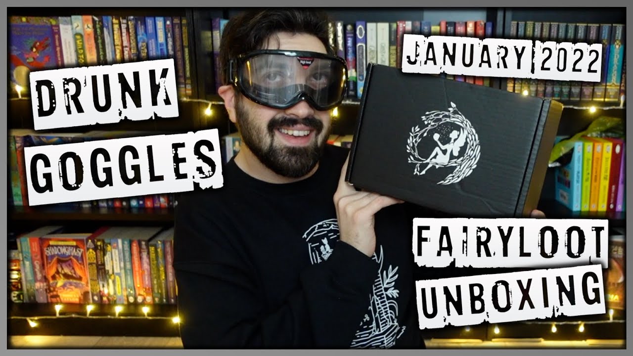 Using Drunk Goggles to Unbox January's FairyLoot 📦 [AD]