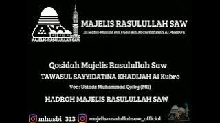 QOSIDAH TAWASUL SAYYIDATINA KHADIJAH AL KUBRO | HADROH MAJELIS RASULULLAH SAW