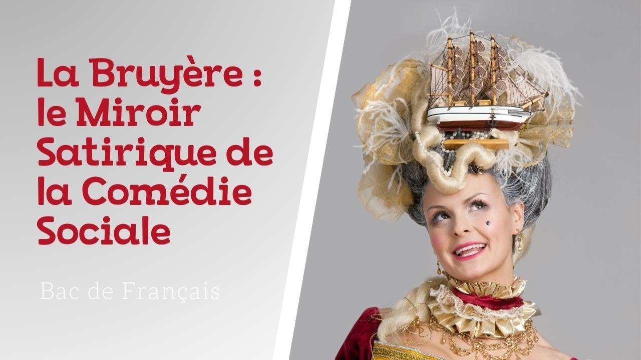 La Bruyère : le Miroir Satirique de la Comédie Sociale - YouTube