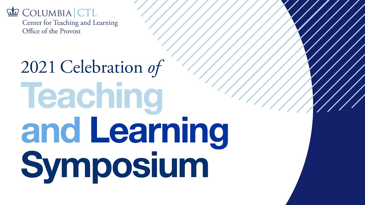 2021 Celebration of Teaching and Learning Symposium - YouTube
