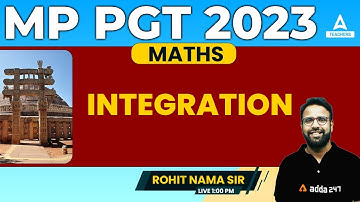 MP PGT VACANCY 2023 | MP PGT MATHS CLASSES | Integration By Rohit Nama Sir