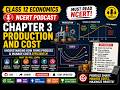 NCERT Economics Must Read Class 12 Chapter 3 Podcast On Production and Cost Explained 🔥