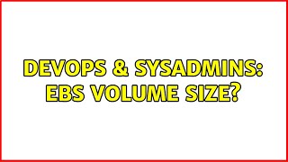 DevOps & SysAdmins: EBS volume size? Wealth