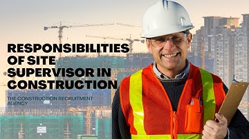 Verantwoordelijkheden van de bouwopzichter in de bouw - Team Labourer Het wervingsbureau voor de ...