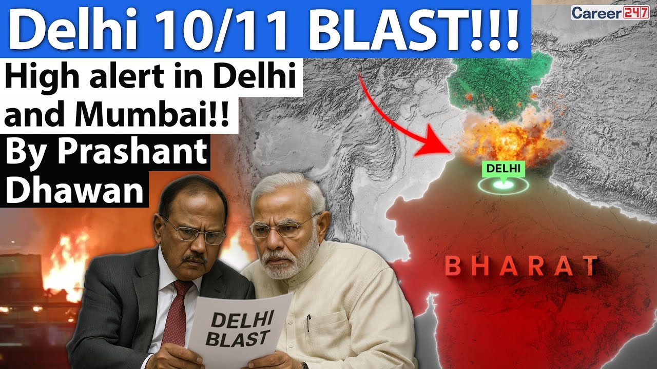 DELHI BOMB BLAST | Delhi Mumbai on High Alert!! By Prashant Dhawan | Career247