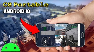 CS PORTABLE ON ANDROID 10!