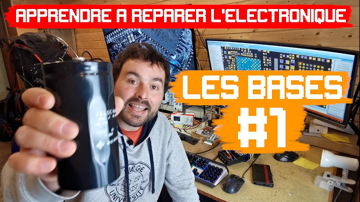 Les bases de la réparation électronique #1 - le condensateur (Reupload)