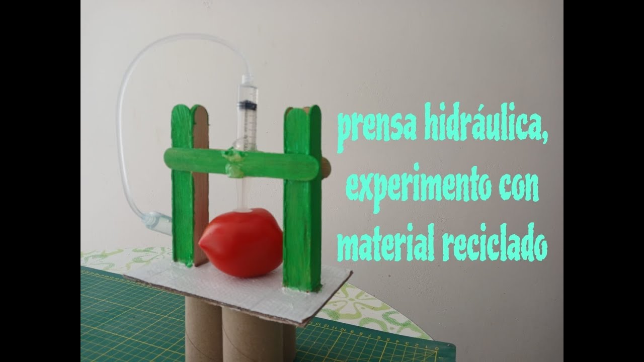 TRABAJO 24: ¿Como hacer una Prensa Hidraulica experimento en material