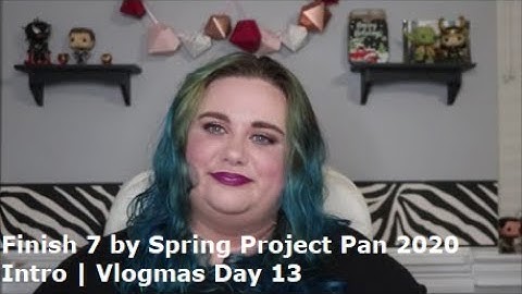 Finish 7 by Spring Project Pan 2021 Intro | Vlogmas Day 13