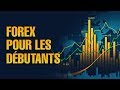 Le FOREX pour les DÉBUTANTS