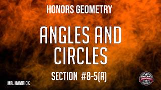 Honors Geometry Section 8-5(a) "Angles and Circles"