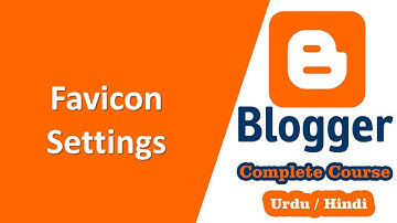 Favicon settings | Blogger Complete Training in Urdu/Hindi