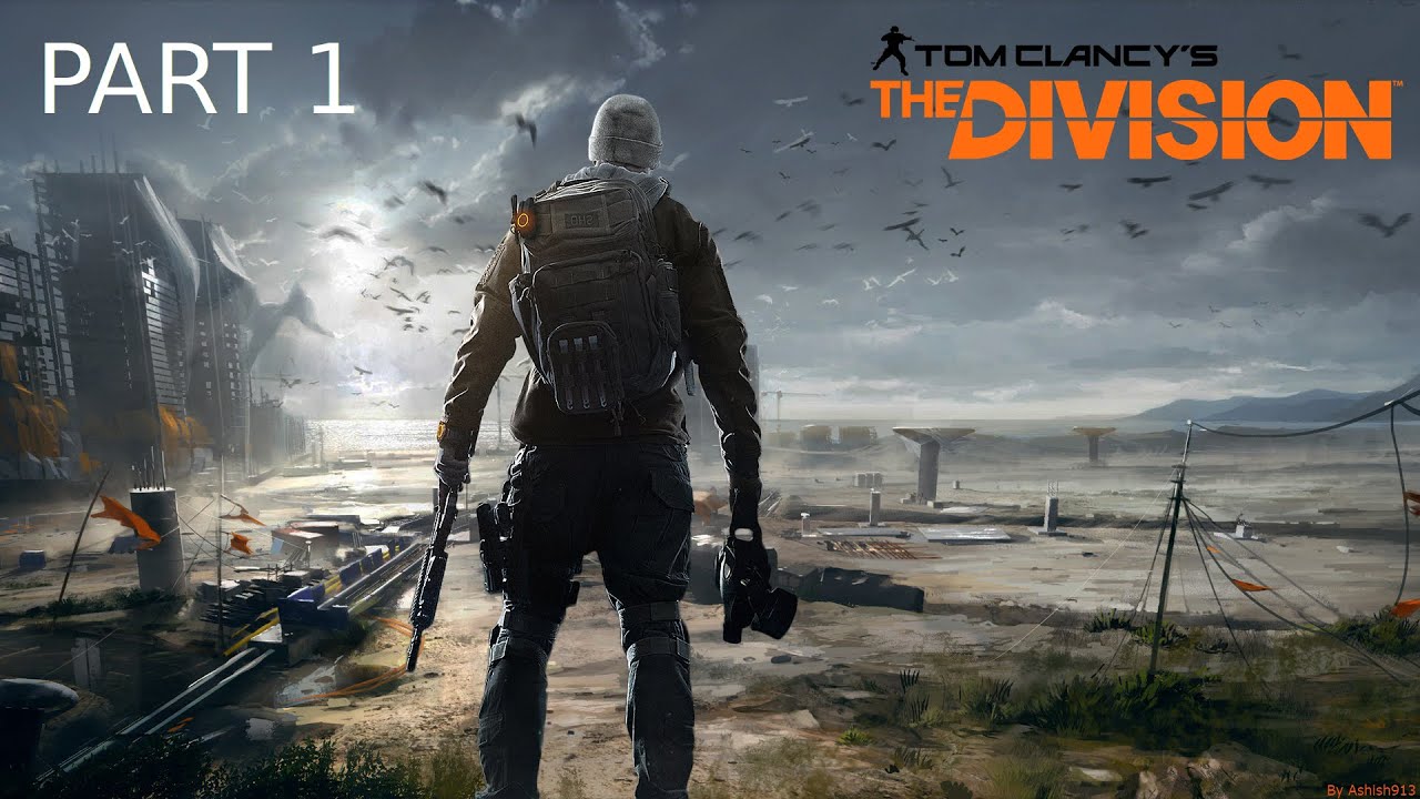 Part 1 -  Strategic Homeland Division - Tom Clancy's The Division - No Commentary