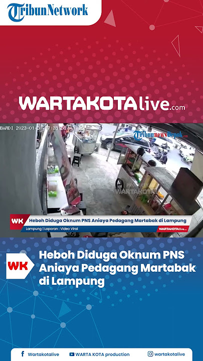 Heboh Diduga Oknum PNS Aniaya Pedagang Martabak di Lampung
