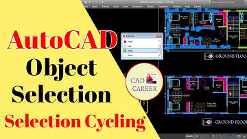 AUTOCAD OBJECTS SELECTION METHODS | SELECTION CYCLING | SELECTION PROBLEM | CAD CAREER
