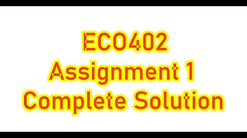 ECO402 Assignment 1 Solution Spring 2022